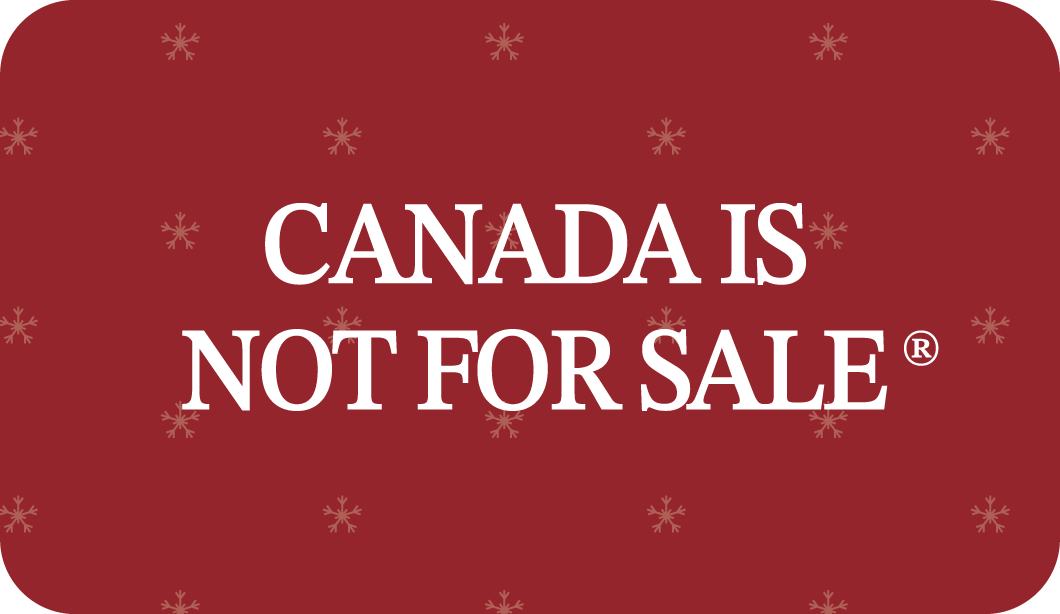 Gift Card - Canada is Not For Sale®