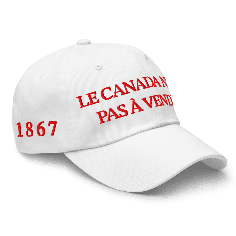 Le Canada n'est pas à vendre dad cap (blanc)