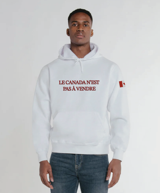 Le Canada N’est Pas À Vendre Hoodie (Made in Canada)